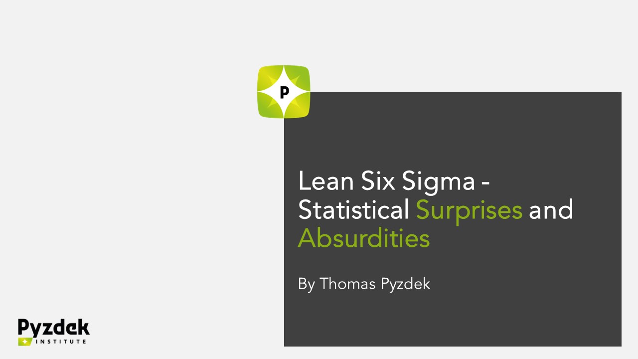 Lean Six Sigma - Statistical Surprises and Absurdities Presentation Cover